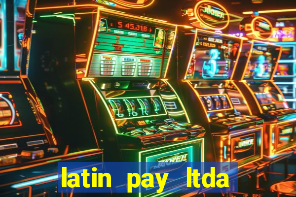 latin pay ltda jogos online